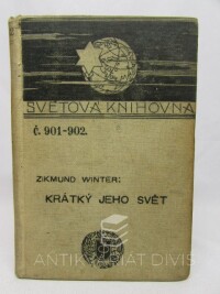 Winter, Zikmund, Krátký jeho svět, 0