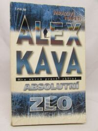 Kava, Alex, Absolutní zlo, 2002