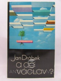 Drábek, Jan, A co Václav?, 1975