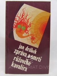 Drábek, Jan, Zpráva o smrti růžového kavalíra, 1977