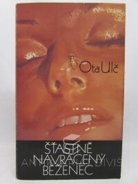 Ulč, Ota, Šťastně navrácený běženec, 1992