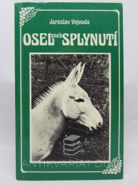 Vejvoda, Jaroslav, Osel aneb Splynutí, 1977