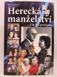 Remešová, Michaela, Schuster, Roman, Herecká manželství ...i ta bez prstýnků, 2017