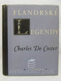 Coster, Charles de, Flandrské legendy: Tovařišstvo Mastihubků; Blanka, Klára a Kandida; Sir Halewyn; Smetse smee, 1952