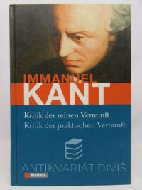 Kant, Immanuel, Kritik der reinen Vernunft, Kritik der praktischen Vernunft, 2014