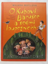Motlová, Milada, O Kubovi, Barušce a sedmi loupežnících, 2008