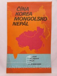 kolektiv, autorů, Čína, Korea, Mongolsko, Nepál - Obecně zeměpisná mapa 1:5000000, 1989