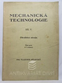 Bělovský, Vladimír, Mechanická technologie V. - Obráběcí stroje, 0
