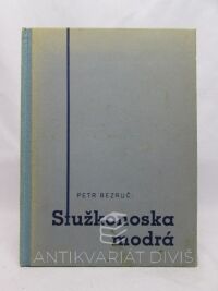 Bezruč, Petr, Stužkonoska modrá, 1932