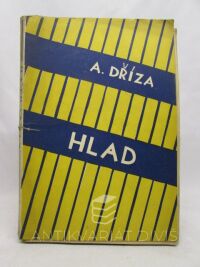 Dříza, Antonín, Hlad a jiná prosa: Povídky o sexu, 1932