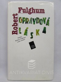 Fulghum, Robert, Opravdová láska - Příběhy Roberta Fulghuma a jeho čtenářů, 1997