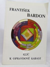 Bardon, František, Klíč k opravdové Kabale, 1993
