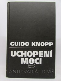 Knopp, Guido, Uchopení moci, 2010