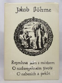 Böhme, Jakob, Rozmluva žáka s mistrem, O nadsmyslovém životě, O nebesích a pekle, 1991