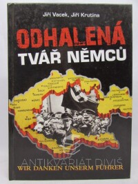 Vacek, Jiří, Krutina, Jiří, Odhalená tvář Němců, 2013