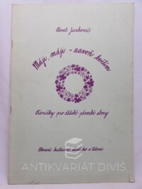 Jurkovič, Pavel, Máji, máji - zavoň kvítím: Písničky pro dětské pěvecké sbory, 1982
