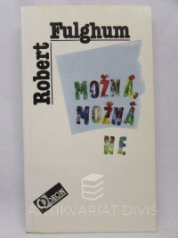 Fulghum, Robert, Možná, možná ne, 1993