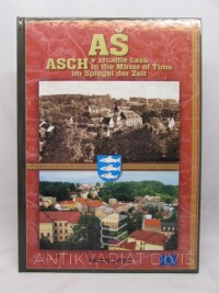 Krátký, Jiří, Vrbata, Milan, Aš v zrcadle času / Aš in the Mirror of Time / Asch im Spiegel der Zeit, 2005