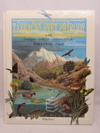 Vérilhac, Florence, Zázračný svět přírody 2 - Garrigue, Jeskyně, Jezera a rybníky, Řeky a veltoky, Pohoří, 1994