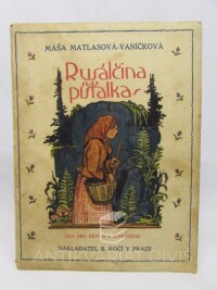Matlasová-Vaníčková, Máša, Rusálčina píšťalka, 0