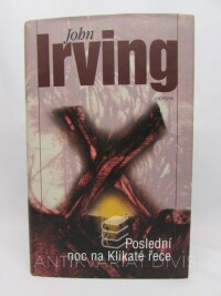 Irving, John, Poslední noc na Klikaté řece, 2010