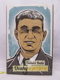 Baťa, Tomáš, Úvahy a projevy, 2013