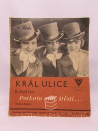 Hašler, Karel, Král ulice K. Hašler: Potkalo mne štěstí, 0