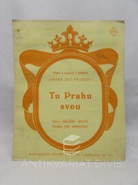 Jankovec, Jar., Melíšek, - Mottl, Tu Prahu svou, 0