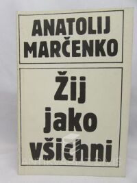 Marčenko, Anatolij, Žij jako všichni, 1990