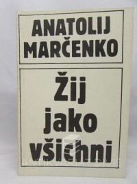 Marčenko, Anatolij, Žij jako všichni, 1990