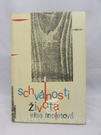 Trioletová, Elsa, Schválnosti života: Deník egoistky, 1964