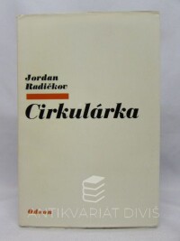 Radičkov, Jordan, Cirkulárka, 1974