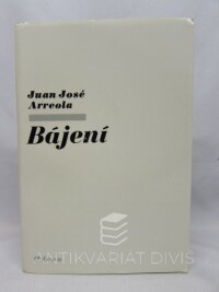 Arreola, Juan José, Bájení, 1974
