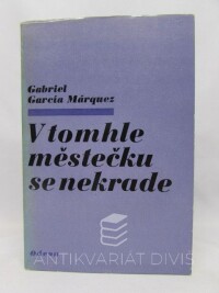 Márquez, Gabriel García, V tomhle městečku se nekrade, 1979