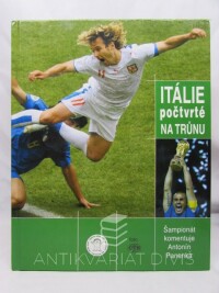 Cícha, Jaroslav, Křiklan, Pavel, Panenka, Antonín, Itálie počtvrté na trůnu - Šampionát komentuje Antonín Panenka, 2006