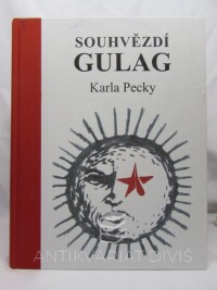 Pecka, Karel, Souhvězdí Gulag, 2018