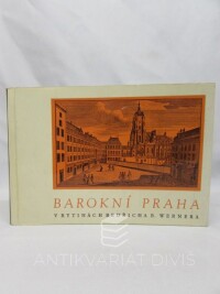 Kubíček, Alois, Barokní Praha v rytinách Bedřicha B. Wernera, 1966