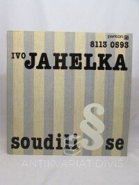 Jahelka, Ivo, Soudili se, 1985