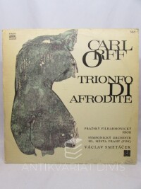 Orff, Carl, Trionfo di Afrodite (Pražský filharmonický sbor, Symfonický orchestr hl. města Prahy (Fok) - Václav Smetáček), 1970