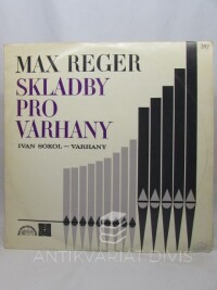 Reger, Max, Sokol, Ivan, Skladby pro varhany, 1972