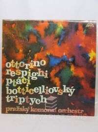 Respighi, Ottorino, Ptáci - Botticelliovský triptich (Pražský komorní orchestr), 1975
