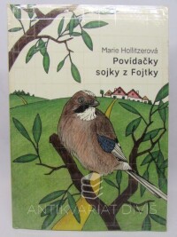 Hollitzerová, Marie, Povídačky sojky z Fojtky, 2011