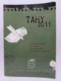 Rudiš, Jaroslav, Volková, Bronislava, Luka, Eva, Poslední, Petr, Tahy 2011 - Literárněkulturní časopis, 2011