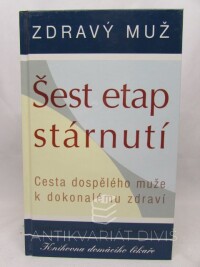 George, Stephen C., Caine, Winston Ken, Zdravý muž - Šest etap stárnutí, 2007