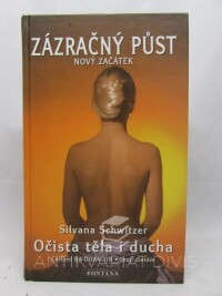 Schwitzer, Silvana, Zázračný půst - Očista těla i ducha, 1998