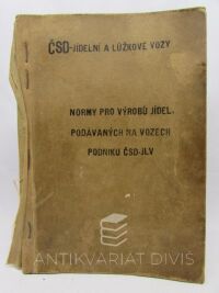 kolektiv, autorů, ČSD - Jídelní a lůžkové vozy: Normy pro výrobu jídel, podávaných na vozech podniku ČSD-JLV, 0