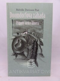Post, Melville Davisson, Doomdorfova záhada - Případy strýce Abnera, 2002