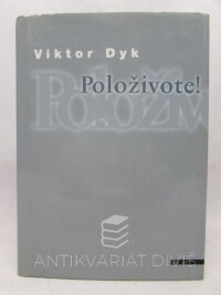 Dyk, Viktor, Položivote!, 2001