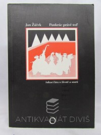 Žáček, Jan, Pankrác právě teď - Šukací hra o životě a smrti, 2003