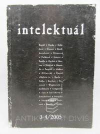 kolektiv, autorů, Intelektuál 3-4/2005, ročník 4, 2005